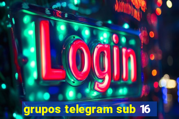 grupos telegram sub 16